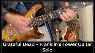 Grateful Dead (Blues for Allah) - Franklin's Tower Guitar Solo Cover