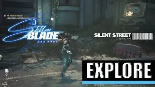 SILENT STREET - All Collectibles Enemies Full Map Explore Guide | Stellar Blade