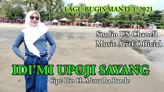 Lagu Terpopuler 2021 ~ Idi'mi Upoji Sayang  ~ Music Arief ~ Studio US Chanell