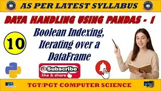 10 - Data Handling Using Pandas - I || Boolean Indexing || Iterating over a DataFrame