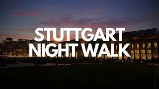 Germany - Relaxing night walk in Stuttgart 🇩🇪 &bull; 4k