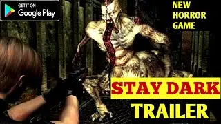 Stay Dark Horror Game Trailer|| New Horror Game 2021||Stay Dark Scariest Game horror no ever Trailer