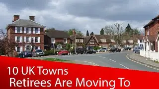 10 UK Towns Retirees Are Quietly Moving to