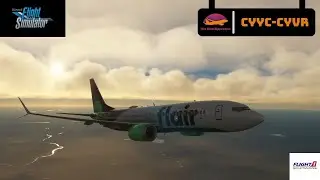 Microsoft Flight Simulator 2020 | Calgary (CYYC) - (CYVR) Vancouver | iFly 737 MAX8 |