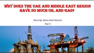 Why is UAE and Middle East Rich in oil and Gas?