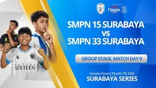 LTB SURABAYA 2026 MATCH DAY 9 - SMPN 15 SURABAYA vs SMPN 33 SURABAYA