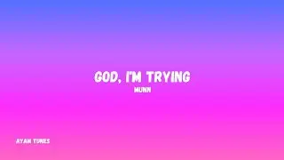 God, i'm trying &ndash; MUNN