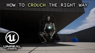 How to CROUCH the RIGHT way in Unreal Engine 5