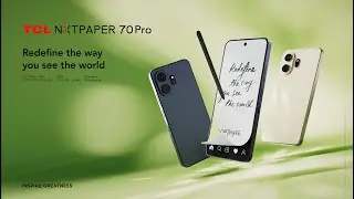 TCL NXTPAPER 70 Pro | Redefine the way you see the world.