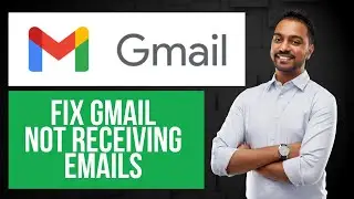 How to Fix Gmail Not Receiving Emails | Can't Receive Email Issue