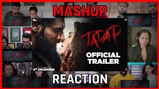TADAP Trailer l Mashup Reaction l Ahaan Shetty , Tara Sutariya l Trailer Reaction
