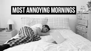 MOST ANNOYING MORNINGS | Prateek G