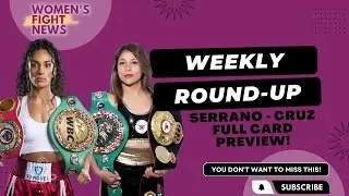 Boxing News | Amanda Serrano - Erika Cruz Full Card Preview!