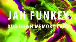jah Funkey DUB DOWN MEMORY LANE