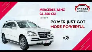 Mercedes-Benz GL 350 CDI | Commanding Luxury, Redefined | Speeds Pre-Owned Cars