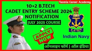 Direct Officer🔥No Written Exam | Indian Navy 10+2 B.Tech Cadet Entry Scheme 2024 Notification |#navy