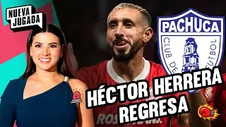 Herrera se despide del Toluca y llega a Pachuca | Checo se roba el show | Nueva Jugada
