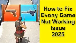 How to Fix Evony Game Not Working Problem 2025