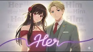 Her ~ JVKE (feat. ZVC) | Loid &times; Yor | Typography Edit | Alight Motion XML