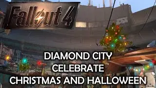 Fallout 4 - Diamond City Celebrating Holidays