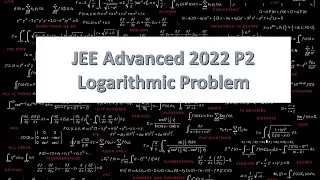 JEE ADV 2022 Paper2 Logarithmic Ques