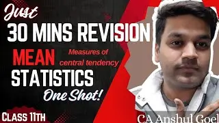 Complete Mean in just 40 mins with all numericals | 11th Statistics | Measures of Central Tendency