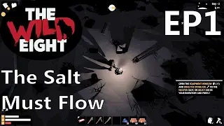 The Wild 8 | EP 1 | The Salt Must Flow | Multiplayer The Wild 8 (S1)