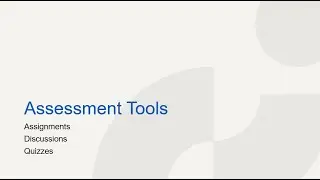 Brightspace Foundations Part 4: Assignments, Discussions and Quizzes (Updated)