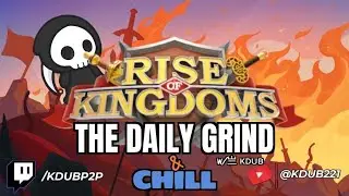 Dig Event & Weathered Brilliance | Daily Grind w/ 亗 ᴋᴅᴜʙ - Rise of Kingdoms