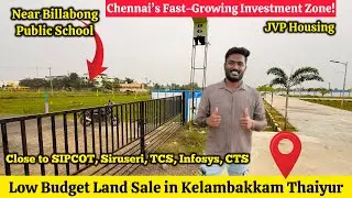 Low Budget Land sale in Kelambakkam Thaiyur Near Chennai | Plot sale near Chennai | JVP 
