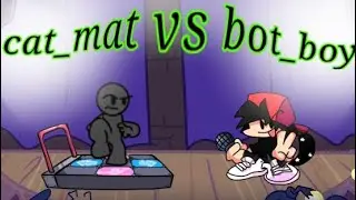 cat_mat 777 vs bot_boy FNF kapi week all songs!