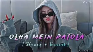 Olha Mein Patola Slowed Reverb || , #masoomsharmanewsongHaryanvi Song 2026 #Ajay Hooda#masoomsharma