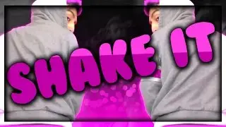 SHAKE IT!