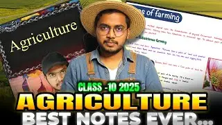 Agriculture  | Class 10 Boards SST | Handwritten Notes 2025PDF |Chapter -4 Shobhit Nirwan