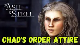 Of Ash and Steel: CHAD'S ORDER ATTIRE Walkthrough Guide 🧭🔥 #ofashandsteel #rpg