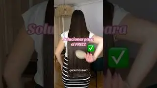 Soluciones para el FRIZZ #viral #hair #cuidatucabello