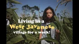 Living in a West Javanese village for a week!