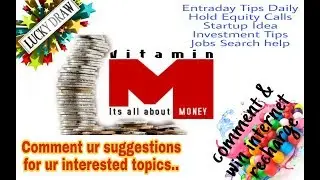 VITAMIN-M It's all about Money... SHARE MARKET, INTRADAY, MUTUAL FUND, BUSINESS START UP INFORMATION