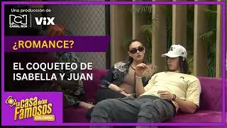 El coqueteo entre Isabella Santiago y Juan David en La casa de los famosos Colombia