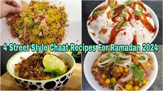 4 Ramzan Special Chaat Recipes By Bhook N Cook | Indian Street Style Chaat For Iftar | Ramadan 2024