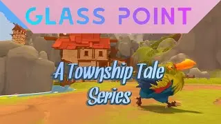 Welcome to Glass Point! ( A Township Tale series ) | Ep 1. Exploration |