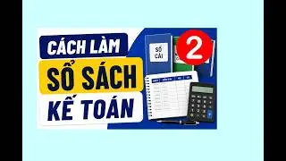 Học Kế Toán Online - Cách Làm Sổ Sách Kế Toán - Xác định Kết Quả Kinh Doanh Theo Thông Tư 133