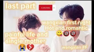 painful life and single mother🔞🔞 ||last part 🐰🦁Wangxian FF 🥰|| Hindi explain