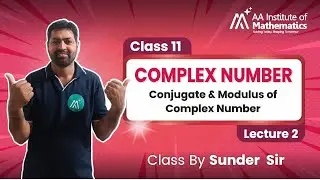 Conjugate & Modulus of Complex Numbers | Complex Numbers | Class 11 Maths | Lecture 2