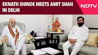 Maharashtra News | Eknath Shinde Meets Amit Shah In Delhi