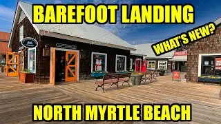 What's NEW at Barefoot Landing in 2026 in North Myrtle Beach!