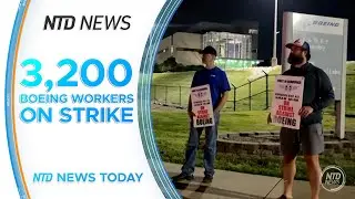 3 Boeing Defense Plants Now On Strike; EU Suspends US Tariff Countermeasures for 6 Months