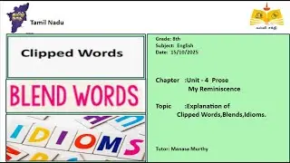(08th English TN) Explanation of Clipped Words, Blends & Idioms