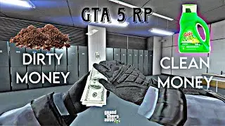 TURNING DIRTY MONEY INTO CLEAN MONEY GTA 5 RP