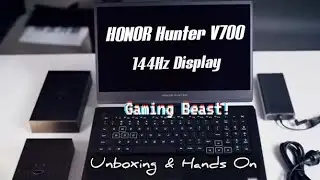 Huawei Honor Hunter V700 Gaming Laptop - Unboxing & Hands On ( 144Hz Beast )